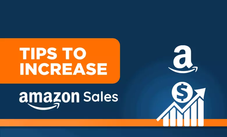 Effective Tips to Increase Your Amazon Sales
