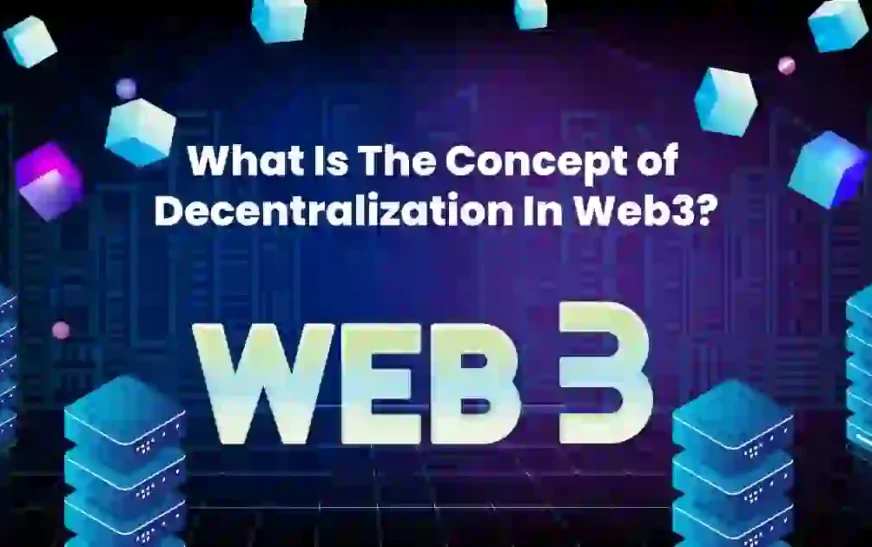 What Is The Concept Of Decentralization In Web3?